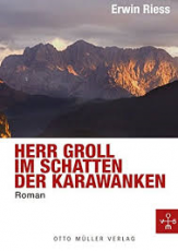 Herr Groll im Schatten der Karawanken. Ermittlungen in Kärnten