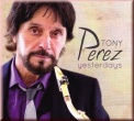 Yesterdays - Tony Perez Saxophon
