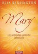 Mary. Die unbändige, göttliche Lebenslust Taschenbuch