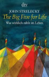 The Big Five for Life: Was wirklich zählt im Leben